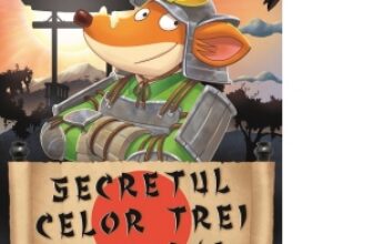 Secretul celor trei samurai. Volumul 24 din seria Geronimo Stilton
