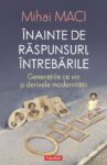 Inainte de raspunsuri, intrebarile