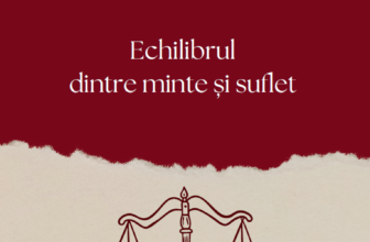 Echilibrul dintre minte şi suflet