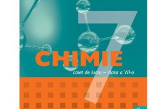Chimie caiet de lucru pentru clasa a 7-a – Alina Maiereanu